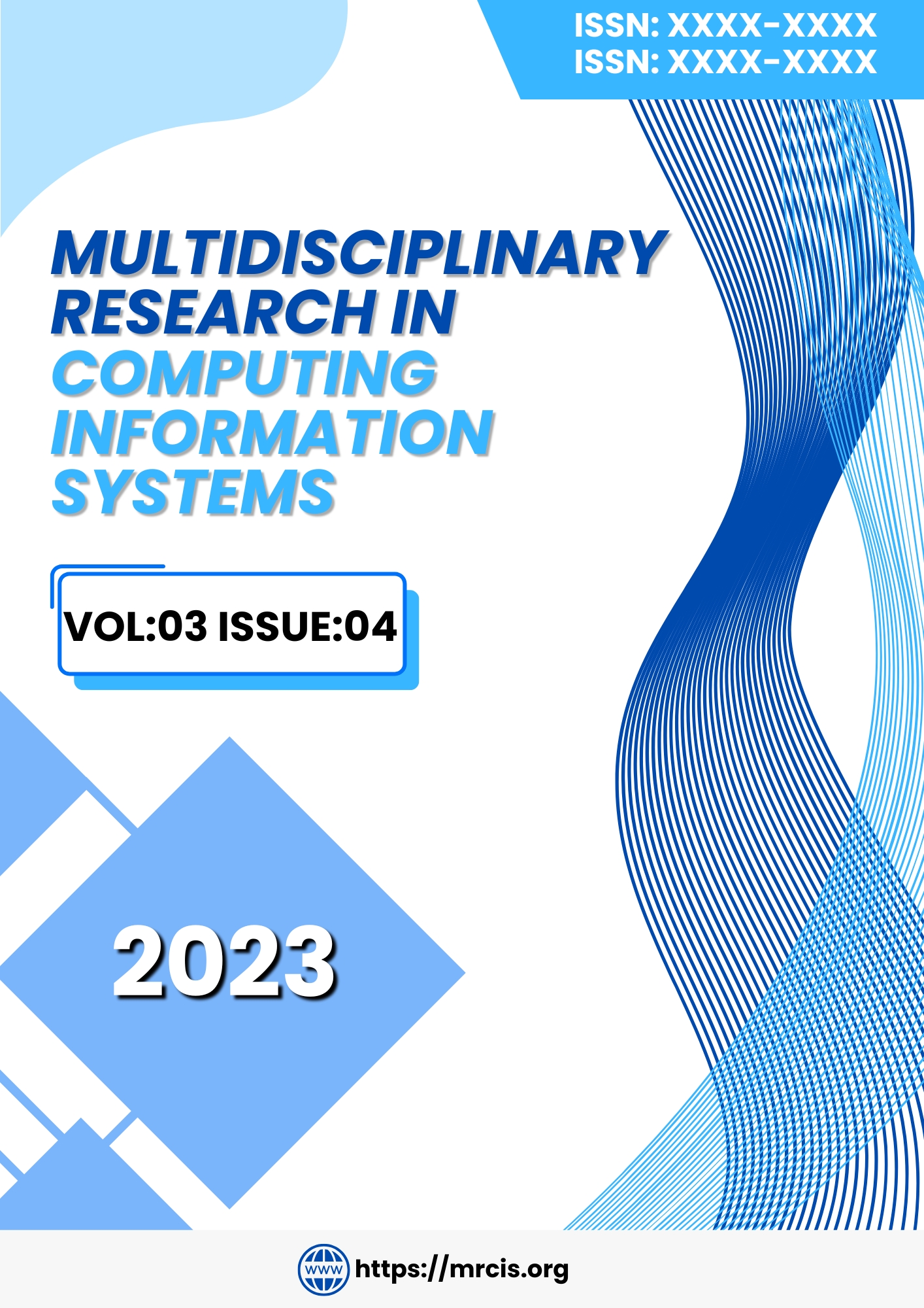 					View Vol. 3 No. 4 (2023): Multidisciplinary Research in Computing Information Systems
				